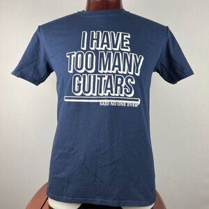 Too Many Guitars, Said No One Ever L T-Shirt Shirt